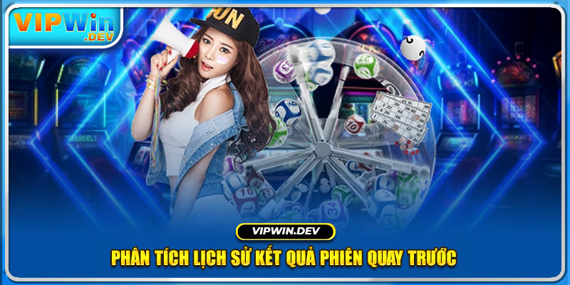 Phân tích lịch sử kết quả phiên quay trước c